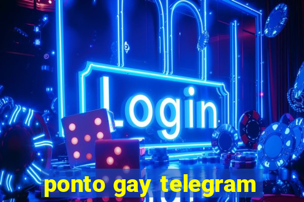 ponto gay telegram